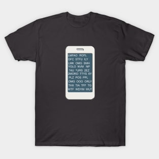 Common Abbreviated Smart Phone Texts T-Shirt